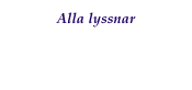 Alla lyssnar